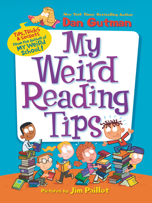 Title details for My Weird Reading Tips by Dan Gutman - Available